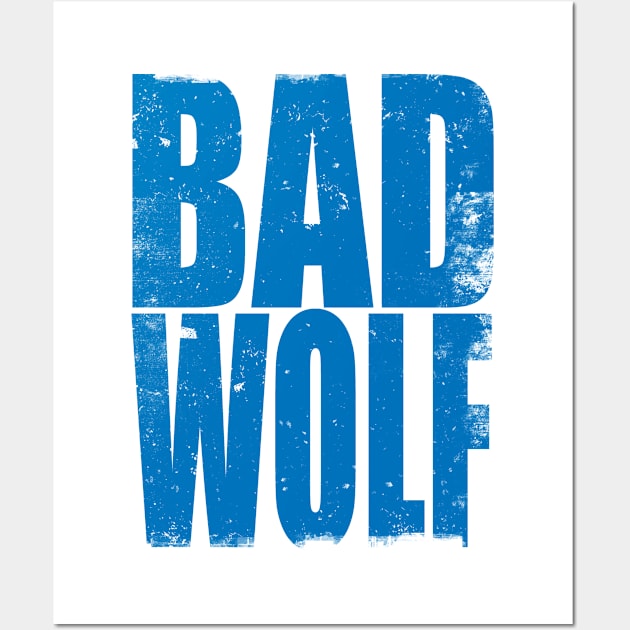 Bad Wolf Wall Art by stateements